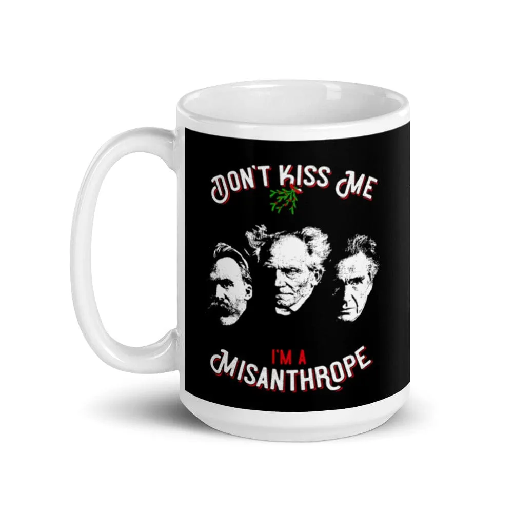 Don't Kiss Me I'm A Misanthrope - Nietzsche, Schopenhauer, Cioran - Mug