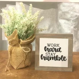 Work Hard, Stay Humble